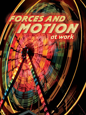 cover image of Forces and Motion at Work